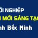 Ý tưởng sáng tạo, hoài bão lớn – Hãy tham gia cuộc thi khởi nghiệp đổi mới sáng tạo tỉnh Bắc Ninh năm 2023