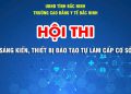 Hội thi thiết bị đào tạo tự làm – sáng kiến cải tiến kỹ thuật/sáng kiến kinh nghiệm – Nâng cao chất lượng giảng dạy qua sự sáng tạo