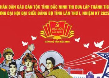 Nhiệt liệt chào mừng ĐẠI HỘI ĐẠI BIỂU ĐẢNG BỘ TỈNH BẮC NINH LẦN THỨ INHIỆM KỲ 2025 – 2030