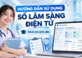 Hướng dẫn sử dụng Sổ lâm sàng điện tử dành cho sinh viên 2.0